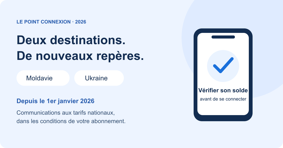 Depuis janvier 2026, les communications aux tarifs nationaux s’étendent à deux nouvelles destinations, sous conditions.